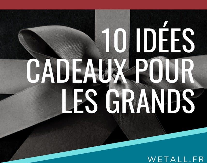 10 idées cadeaux à offrir aux grands