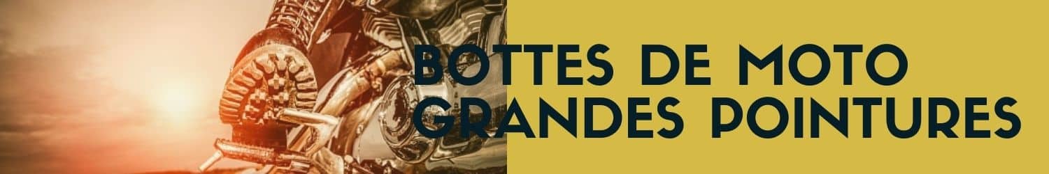 bottes de moto grandes tailles