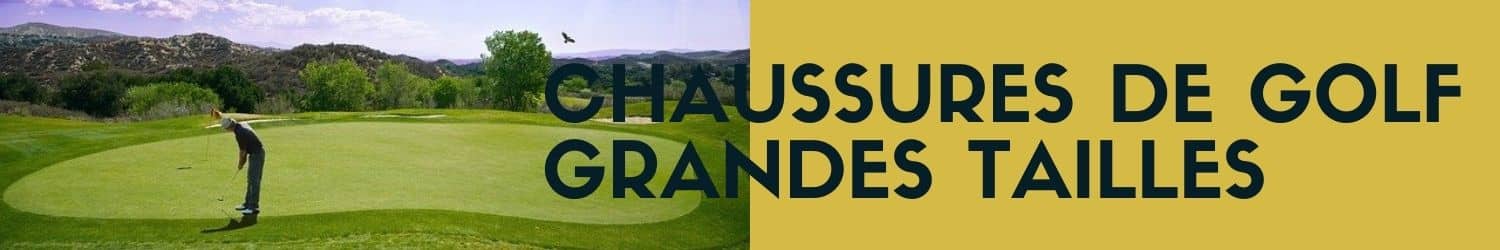 chaussures de golf grandes tailles