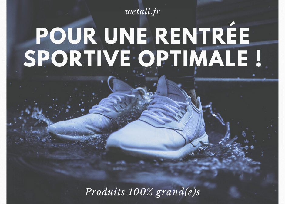 Pour une rentrée sportive optimale !