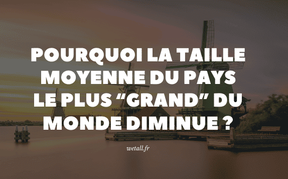 Pourquoi la taille moyenne du pays le plus “grand” du monde diminue ?