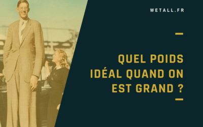 Quel poids idéal quand on est grand ?