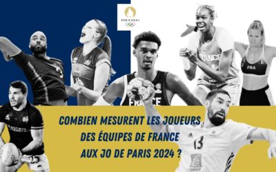 Combien mesurent les joueurs des équipe de France de Basket, Volley, Handball et Rugby des JO de Paris 2024 ?