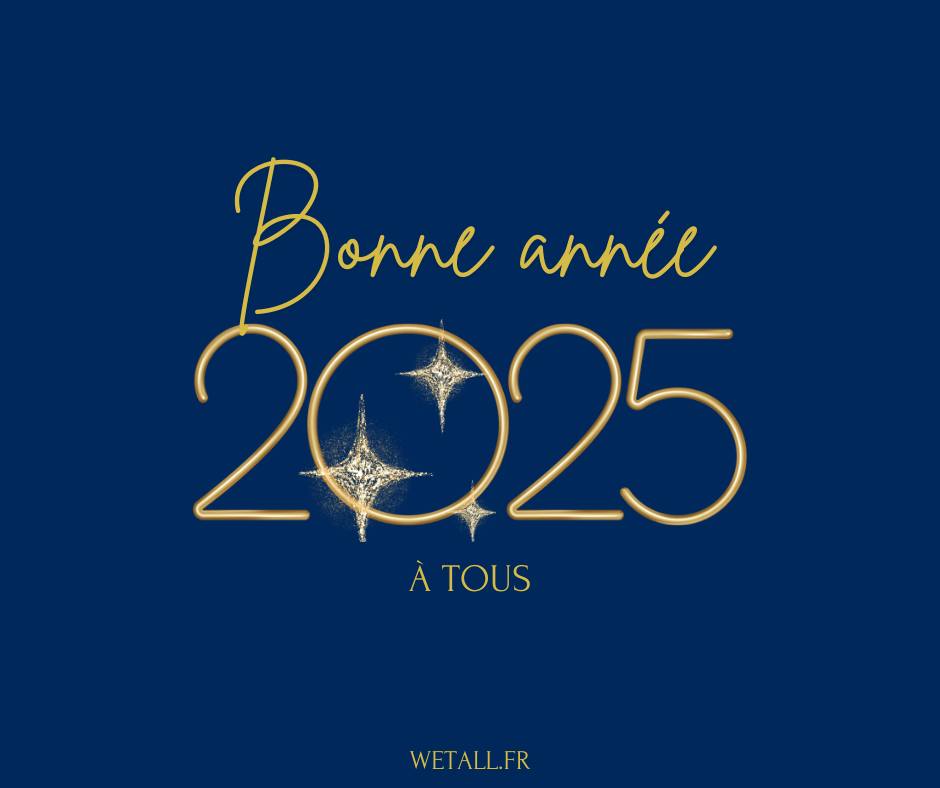 Bonne année 2025 Wetall